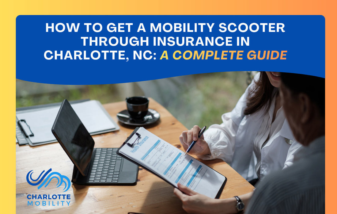 How to Get a Mobility Scooter Through Insurance in Charlotte, NC: A Complete Guide